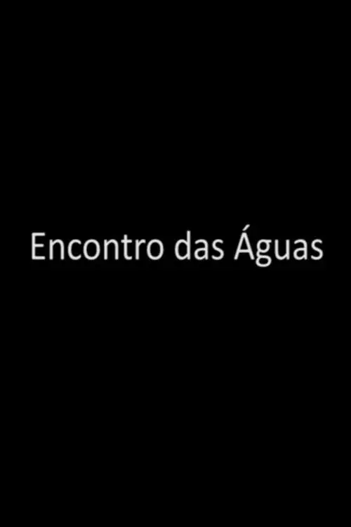 Encontro das Águas poster