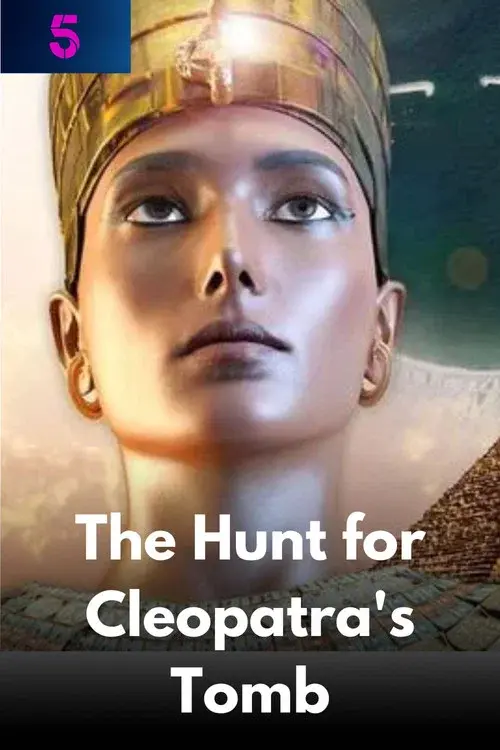 The Hunt for Cleopatra's Tomb poster