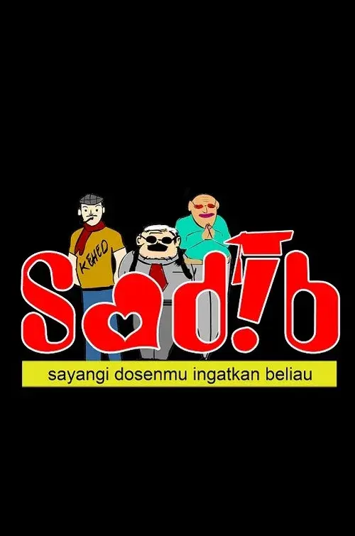 SADIB (Sayangi Dosenmu Ingatkan Beliau) poster