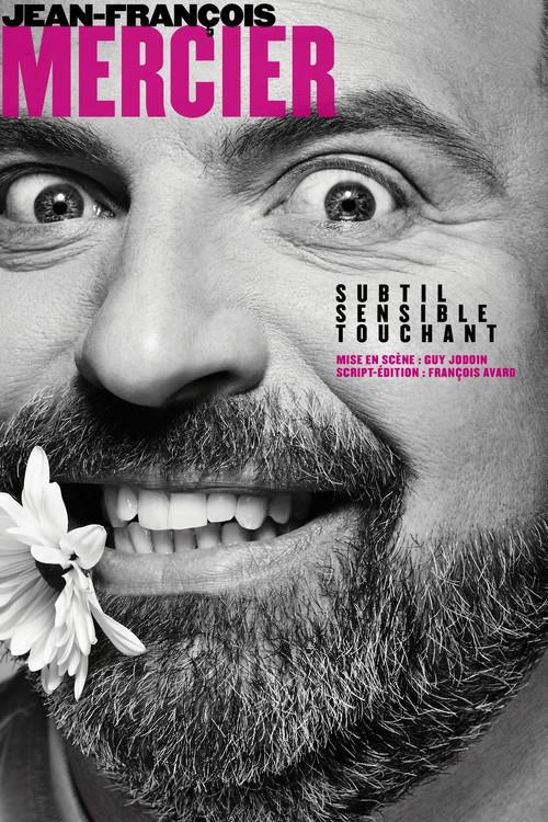 Jean-François Mercier: Subtil, sensible, touchant poster