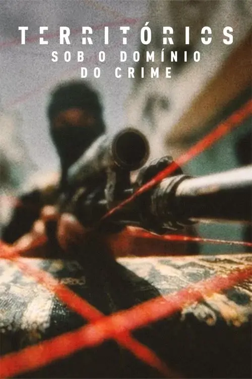 Territórios - Sob o Domínio do Crime poster