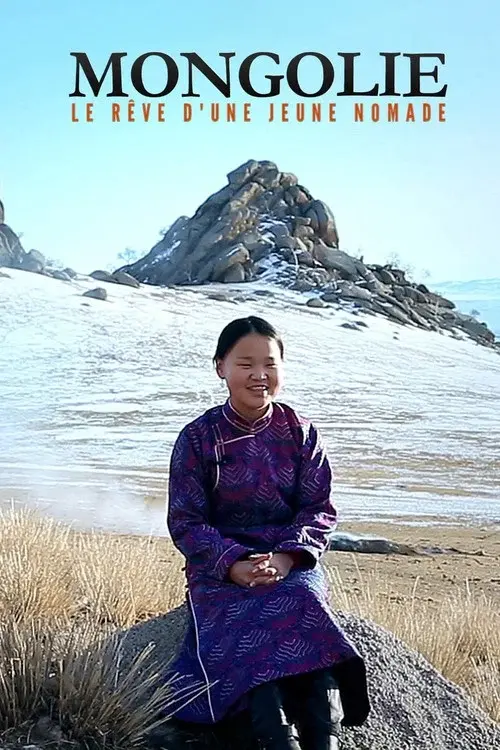 Mongolie, le rêve d'une jeune nomade poster