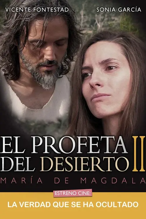 El Profeta del Desierto II. María de Magdala poster