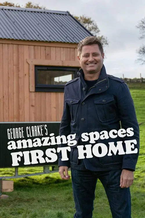 George Clarke's Amazing Spaces: First Home poster