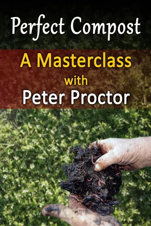 Perfect Compost: a Master Class with Peter Proctor poster