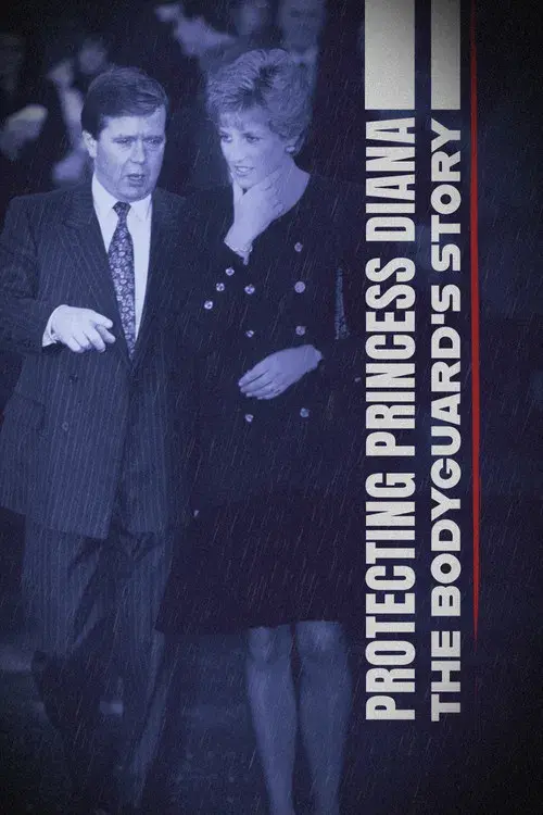 Protecting Princess Diana: The Bodyguard's Story poster