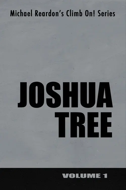 Joshua Tree: Climb On! Series - Volume I poster