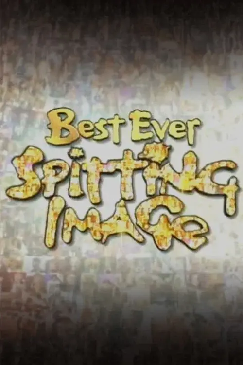 Best Ever Spitting Image poster