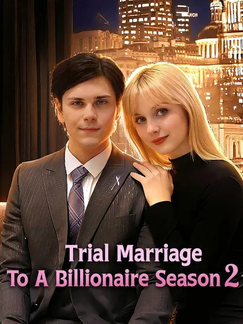 TRIAL MARRIAGE TO A BILLIONAIRE Season 2 poster