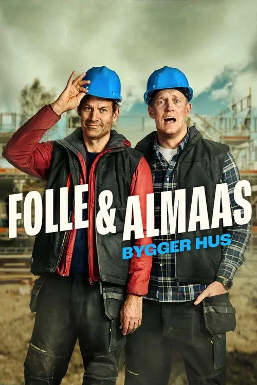 Folle og Almaas bygger hus poster
