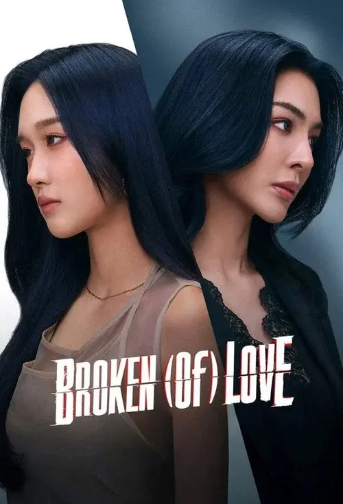 BROKEN (Of) LOVE poster