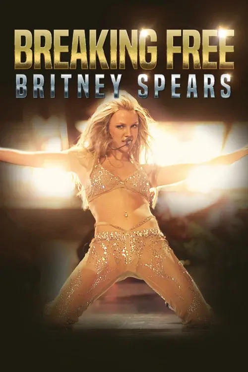Britney Spears: Breaking Free poster