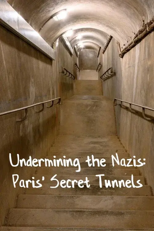 Undermining the Nazis: Paris' Secret Tunnels poster