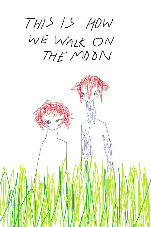 This Is How We Walk On The Moon poster