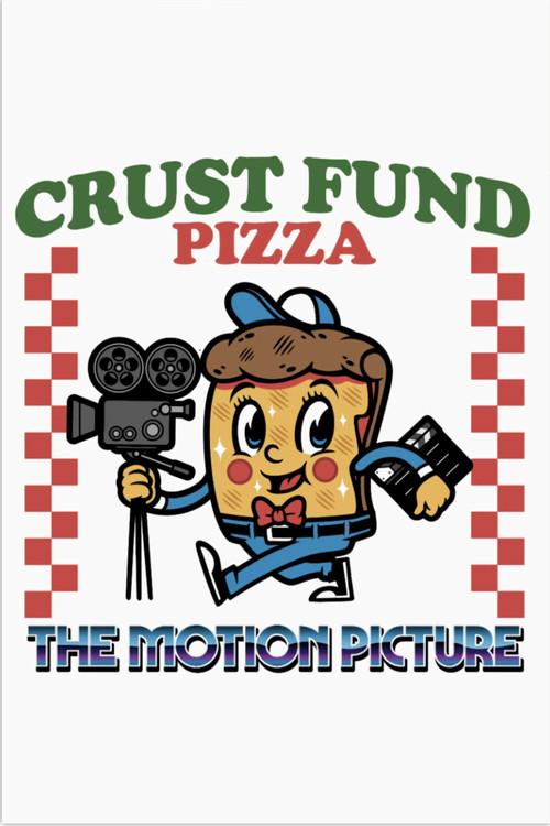 Crust Fund Pizza: The Motion Picture poster