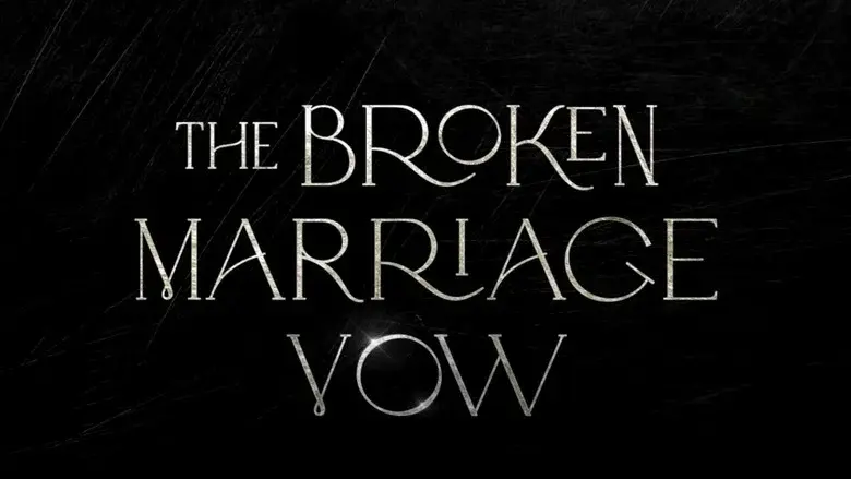 The Broken Marriage Vow still 3