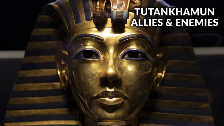 Tutankhamun: Allies & Enemies still 1