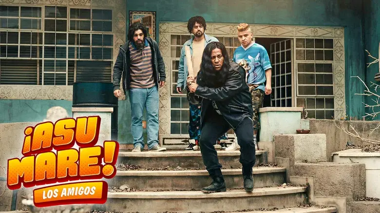 ¡Asu Mare! The Friends still 7