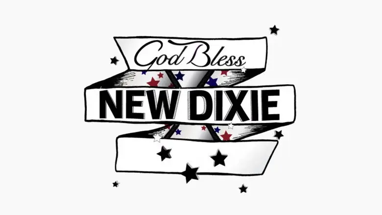 God Bless New Dixie still 2