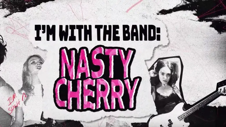 I'm with the Band: Nasty Cherry still 3