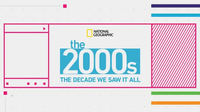 The 2000's: The Decade We Saw It All still 2