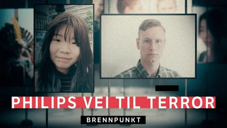 Brennpunkt: Philips vei til terror still 1