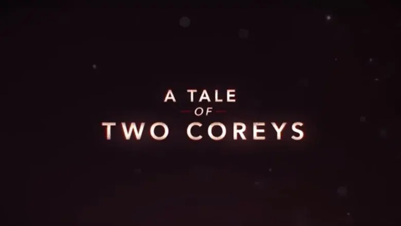 A Tale of Two Coreys still 3