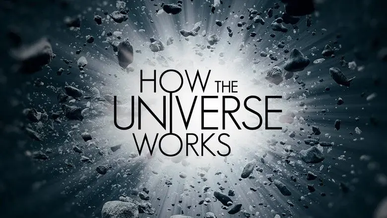 How the Universe Works still 6
