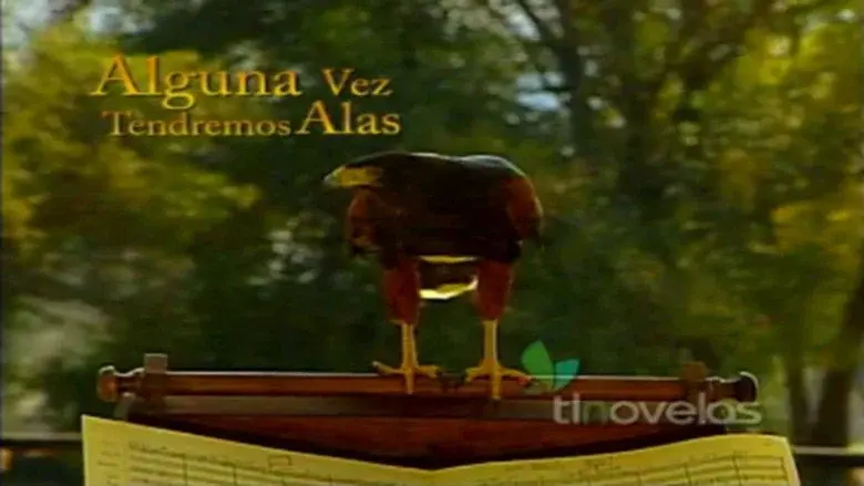 Alguna Vez Tendremos Alas still 1
