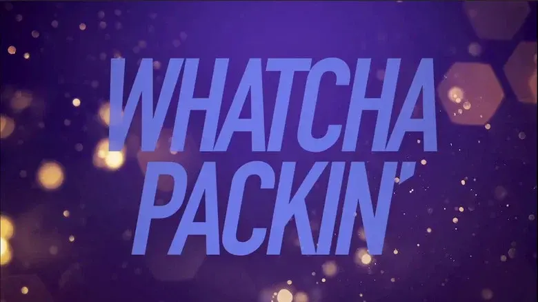 Whatcha Packin' still 7