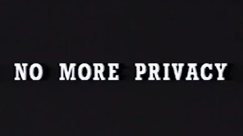 No More Privacy: All About You still 1