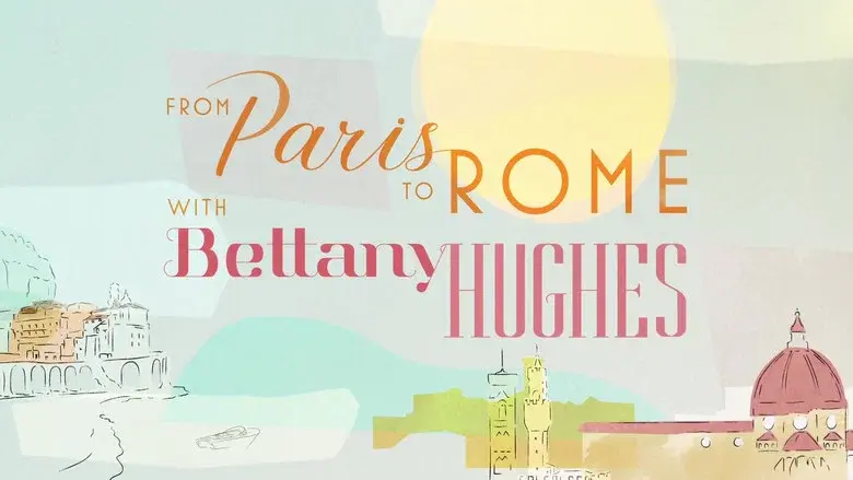 From Paris to Rome with Bettany Hughes still 2