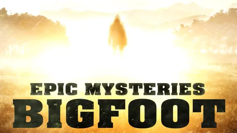 Epic Mysteries: Bigfoot still 2