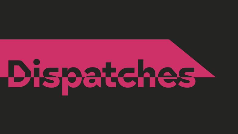 Dispatches still 2