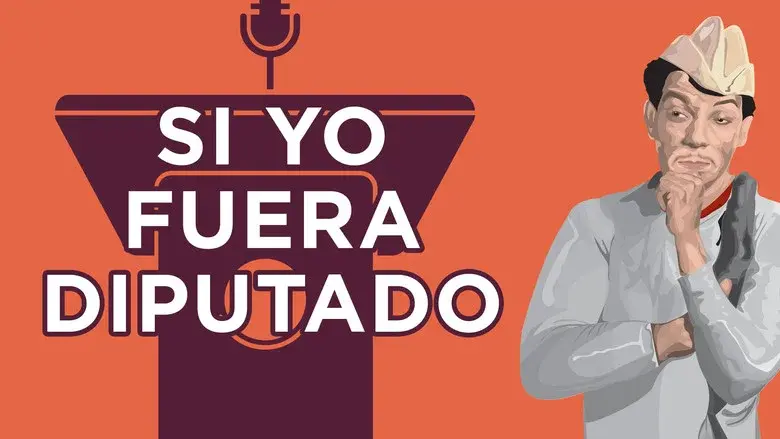 Si yo fuera diputado still 3