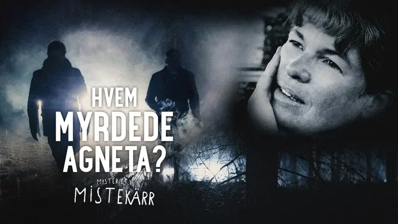 Vem dödade Agneta? - Mysteriet i Mistekärr still 1
