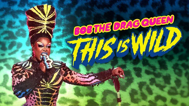 Bob the Drag Queen: This is Wild still 3