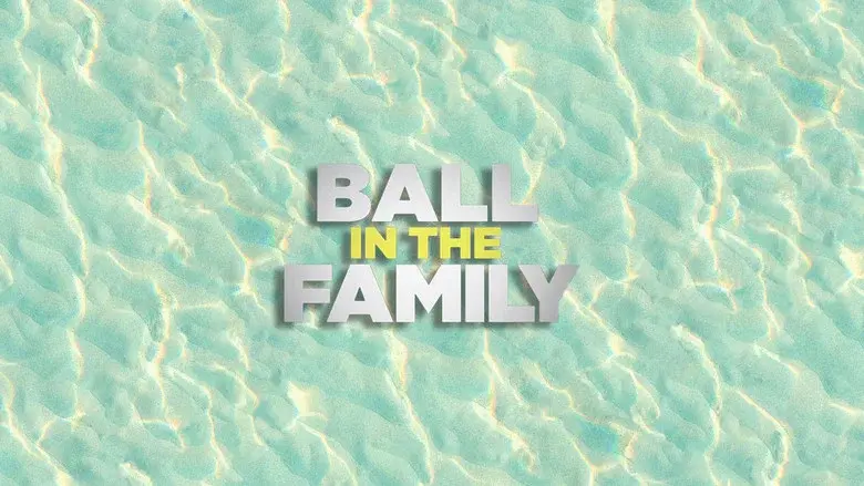 Ball In The Family still 3