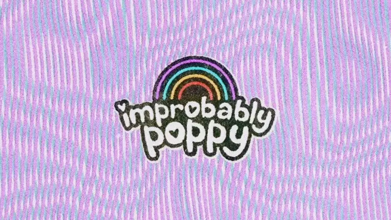 Improbably Poppy still 6
