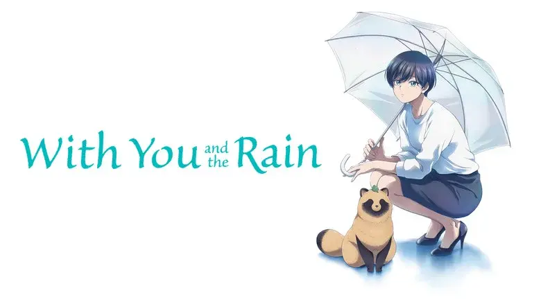With You and the Rain still 6