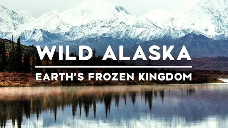 Alaska: Earth's Frozen Kingdom still 2