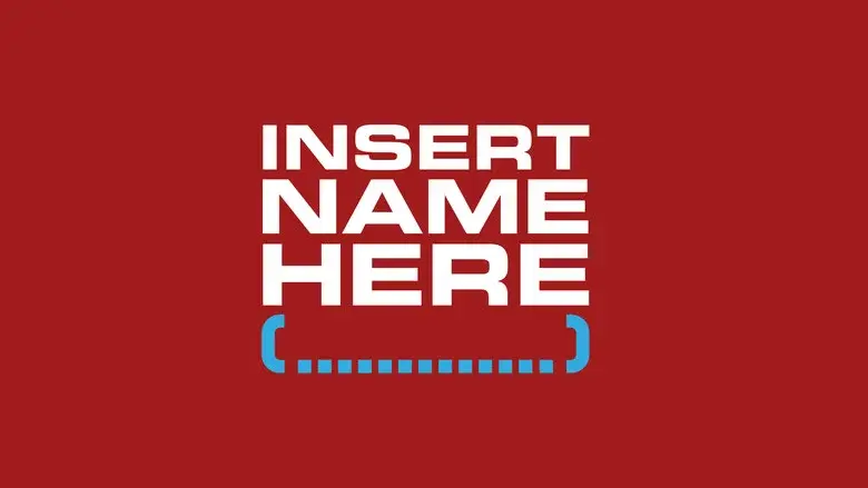 Insert Name Here still 2