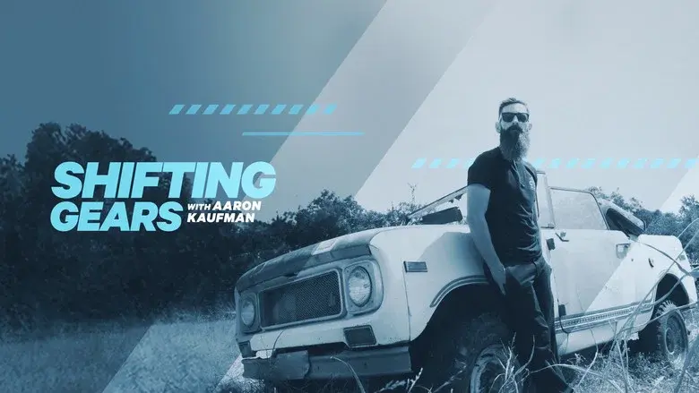 Shifting Gears with Aaron Kaufman still 2