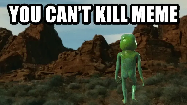 You Can't Kill Meme still 4