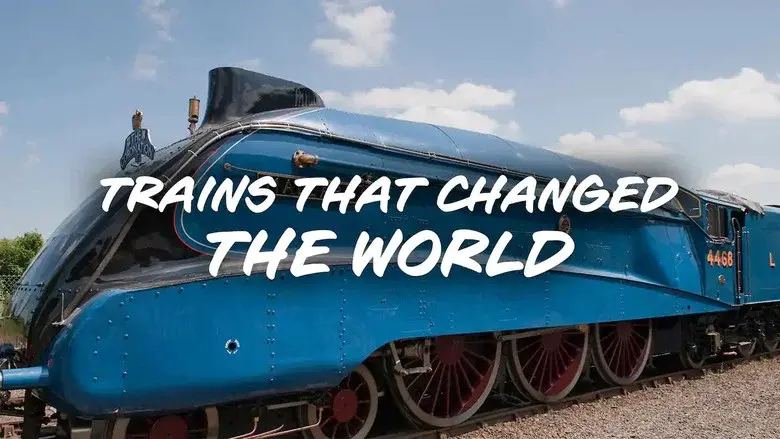 Trains That Changed the World still 1