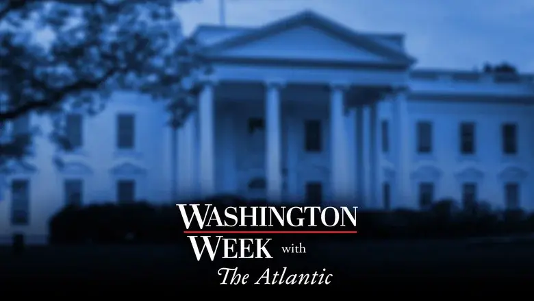 Washington Week with The Atlantic still 6