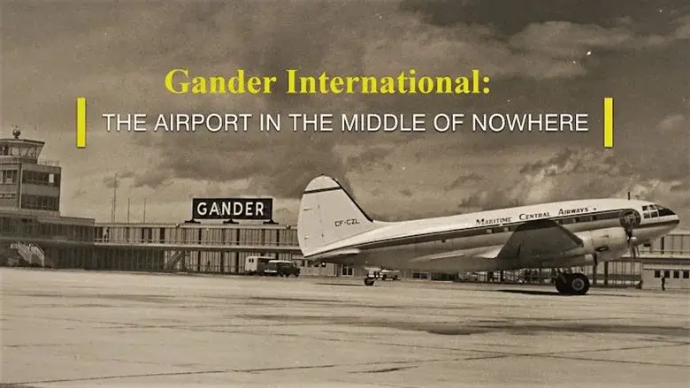 Gander International: The Airport in the Middle of Nowhere still 1