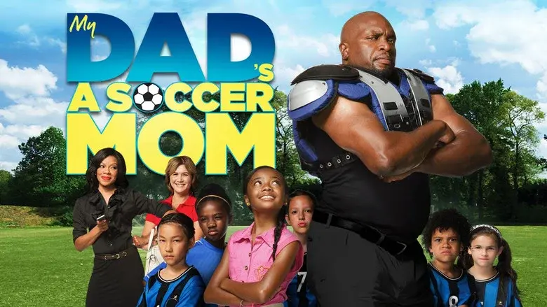 My Dad's a Soccer Mom still 1