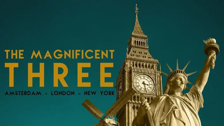 The Magnificent Three: Amsterdam, London, New York still 2