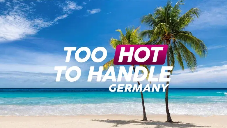 Too Hot to Handle: Germany still 7